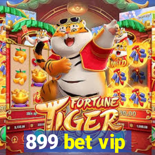 899 bet vip